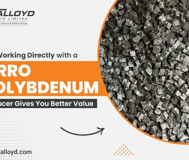 Why Working Directly with a Ferro Molybdenum Producer Gives You Better Value