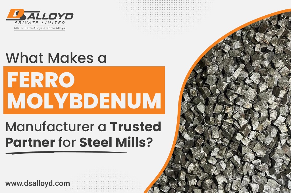 What Makes a Ferro Vanadium Manufacturer a Trusted Partner for Steel Mills