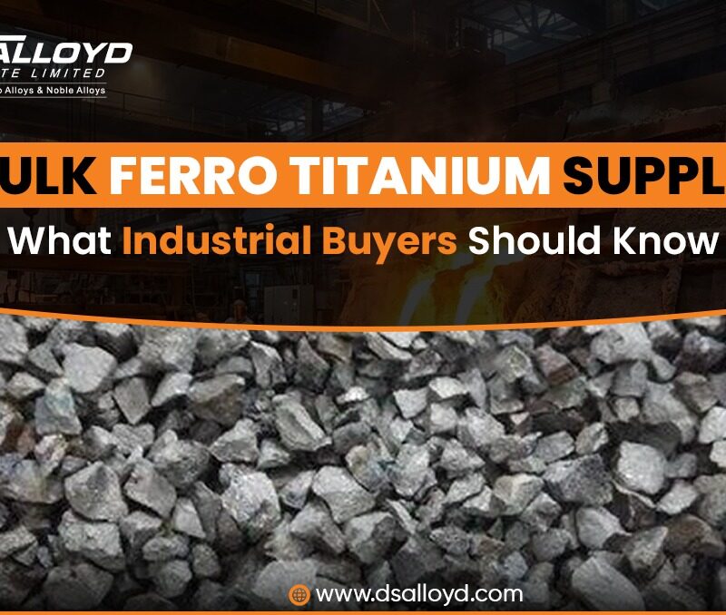 Bulk Ferro Titanium Supply What Industrial Buyers Should Know