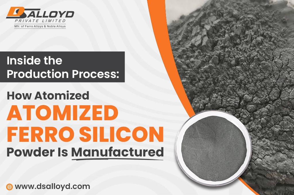 Inside the Production Process: How Atomized Ferro Silicon Powder Is Manufactured